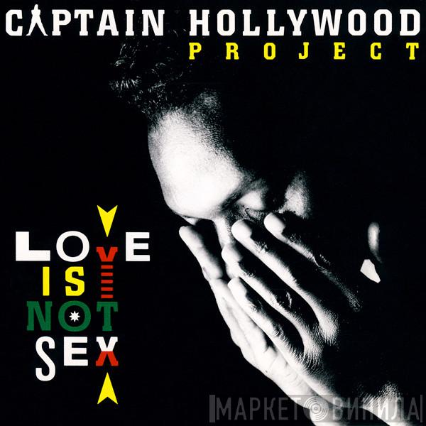  Captain Hollywood Project  - Love Is Not Sex