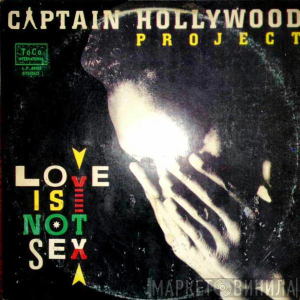  Captain Hollywood Project  - Love Is Not Sex