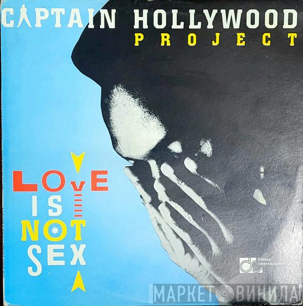  Captain Hollywood Project  - Love Is Not Sex