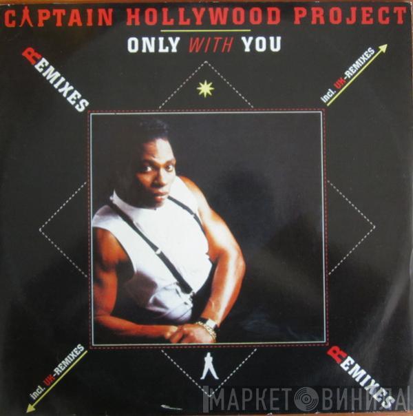  Captain Hollywood Project  - Only With You (Remixes)