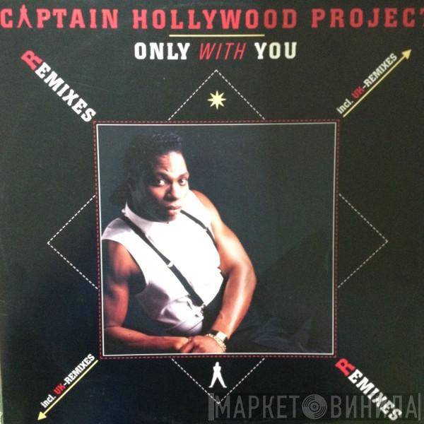  Captain Hollywood Project  - Only With You (Remixes)
