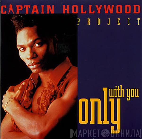 Captain Hollywood Project - Only With You