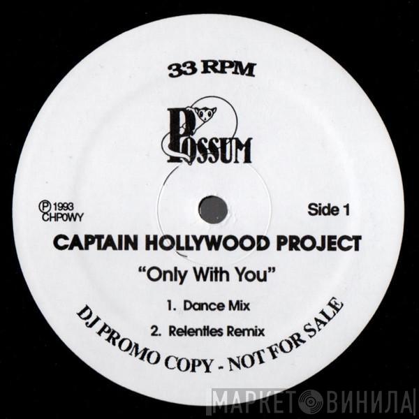  Captain Hollywood Project  - Only With You
