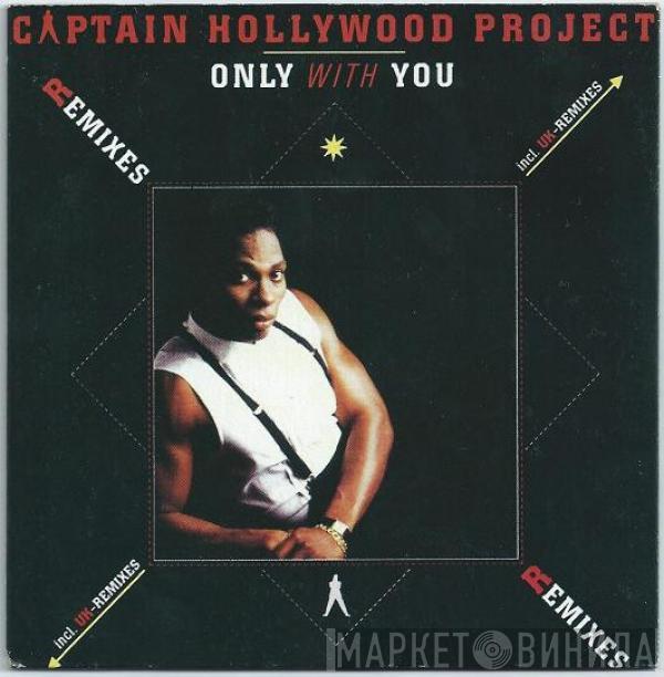  Captain Hollywood Project  - Only With You