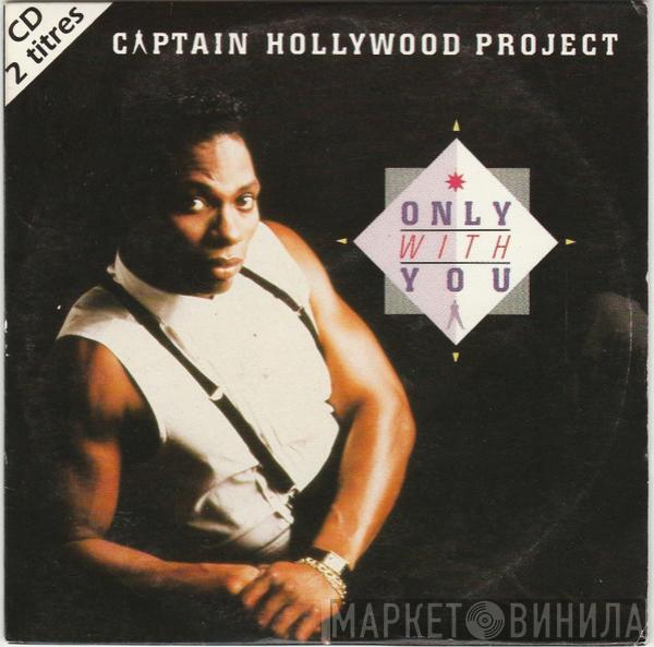  Captain Hollywood Project  - Only With You