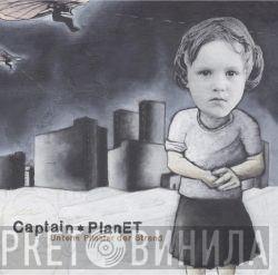  Captain Planet  - Unterm Pflaster Der Strand