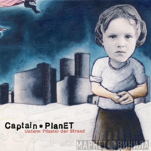  Captain Planet  - Unterm Pflaster Der Strand