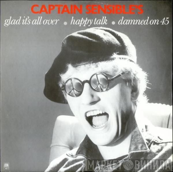  Captain Sensible  - Glad It's All Over / Happy Talk / Damned On 45