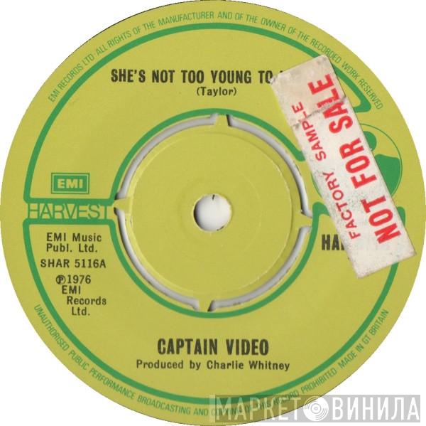 Captain Video - She's Not Too Young To Nasty