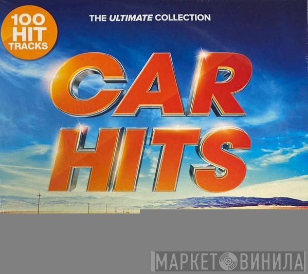  - Car Hits (The Ultimate Collection)