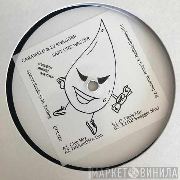 Caramelo , DJ Swagger - Saft und Wasser