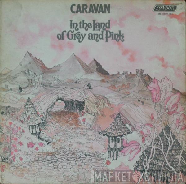 Caravan  - In The Land Of Grey And Pink