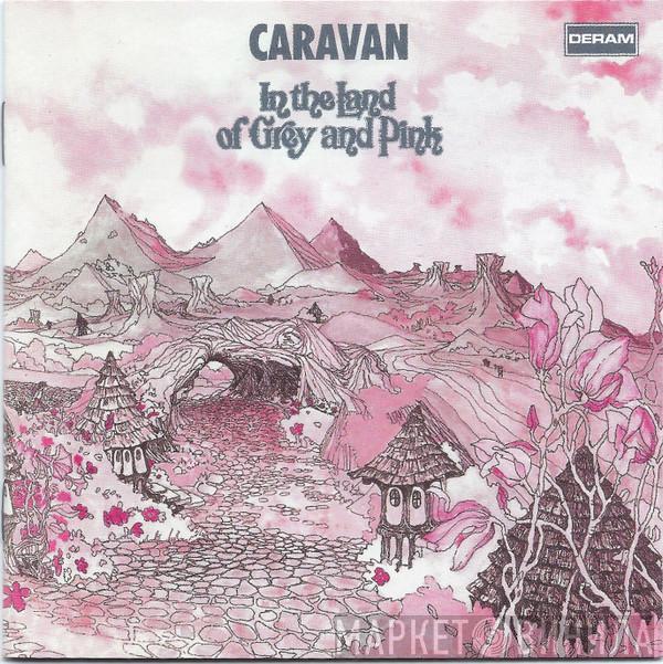 Caravan - In The Land Of Grey And Pink