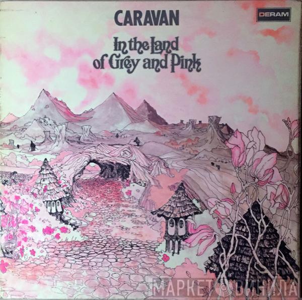 Caravan - In The Land Of Grey And Pink