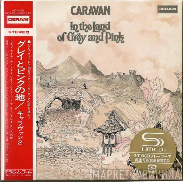 Caravan  - In The Land Of Grey And Pink