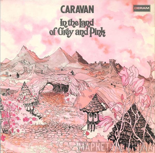 Caravan - In The Land Of Grey And Pink
