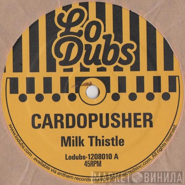  Cardopusher  - Milk Thistle