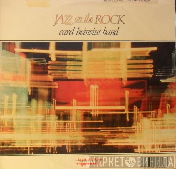 Carel Heinsius Band - Jazz On The Rock