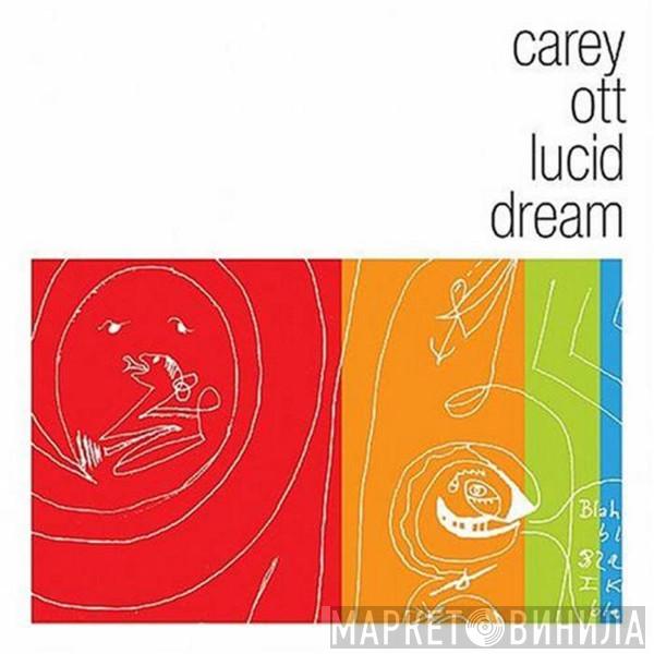  Carey Ott  - Lucid Dream