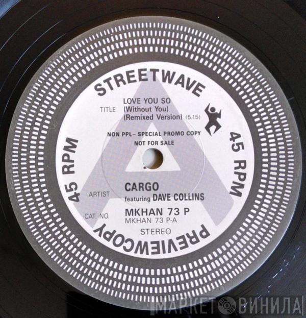 Cargo , Dave Collins  - Love You So (Without You) (Remixed Version)