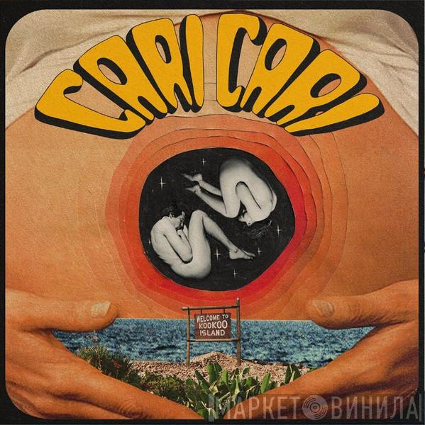 Cari Cari - Welcome To Kookoo Island