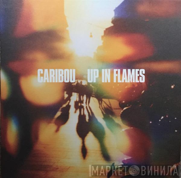 Caribou - Up In Flames