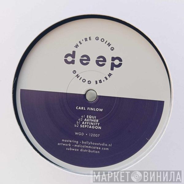 Carl A. Finlow - We're Going Deep 12007