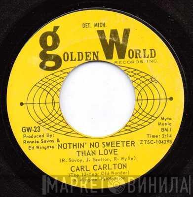 Carl Carlton - Nothin' No Sweeter Than Love/I Love True Love