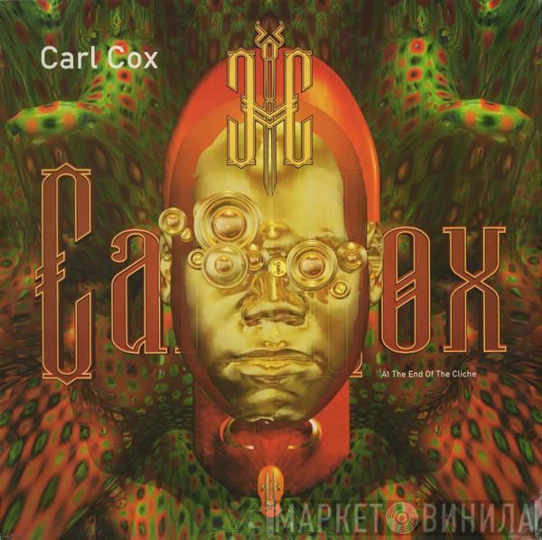  Carl Cox  - At The End Of The Cliché