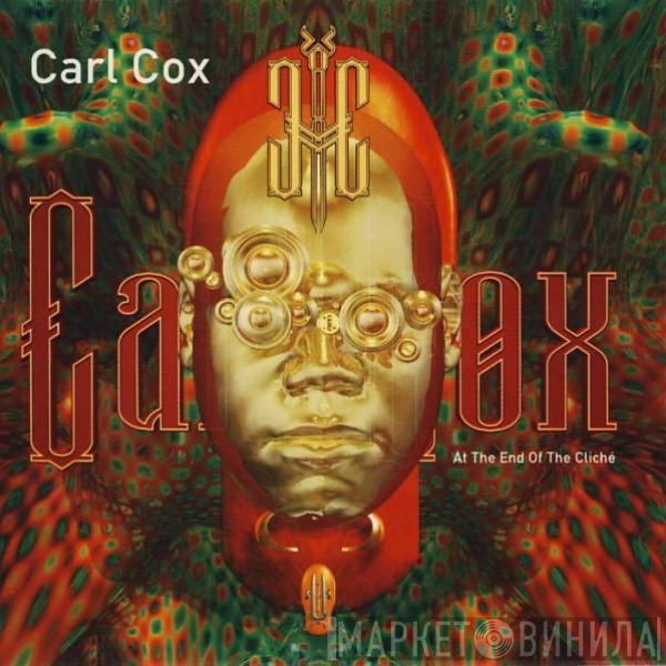  Carl Cox  - At The End Of The Cliché