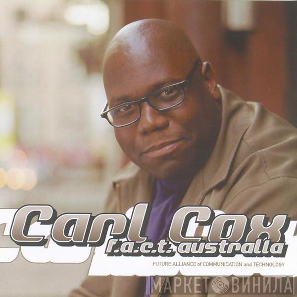  Carl Cox  - F.A.C.T. - Australia