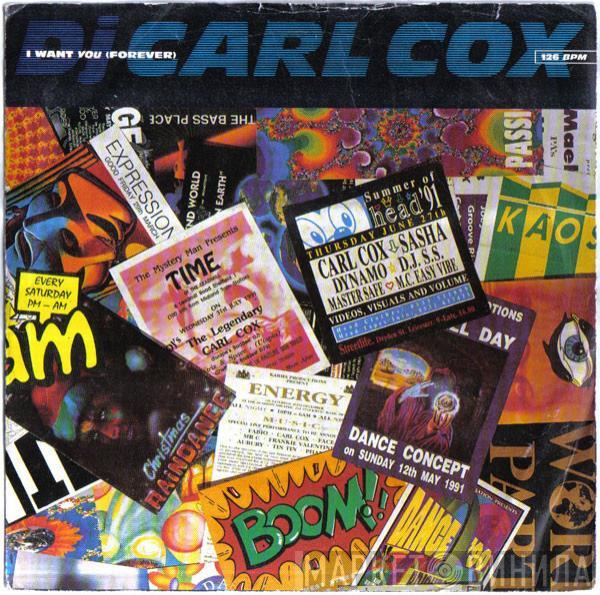 Carl Cox - I Want You (Forever)