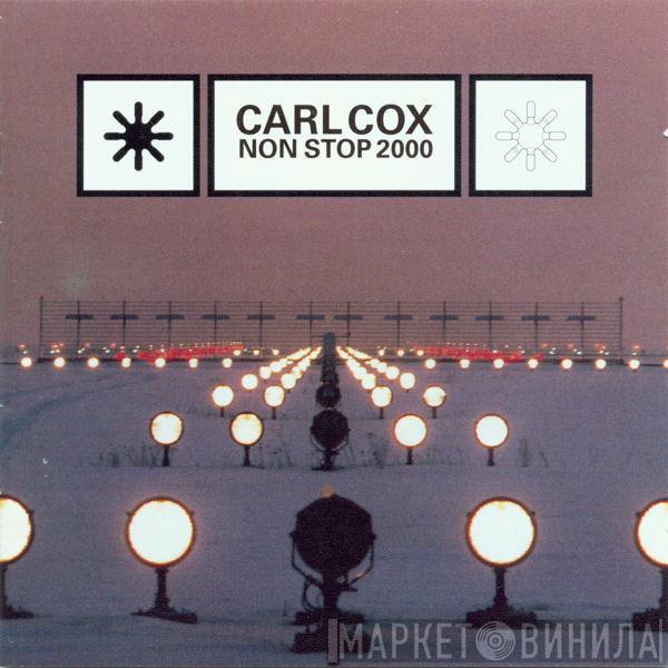  Carl Cox  - Non Stop 2000