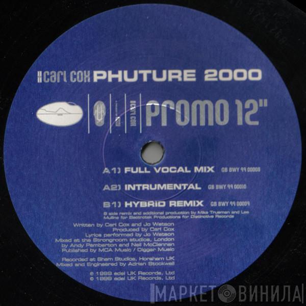 Carl Cox - Phuture 2000