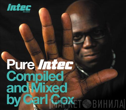 Carl Cox - Pure Intec