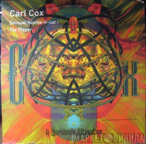 Carl Cox - Sensual Sophis-ti-cat / The Player