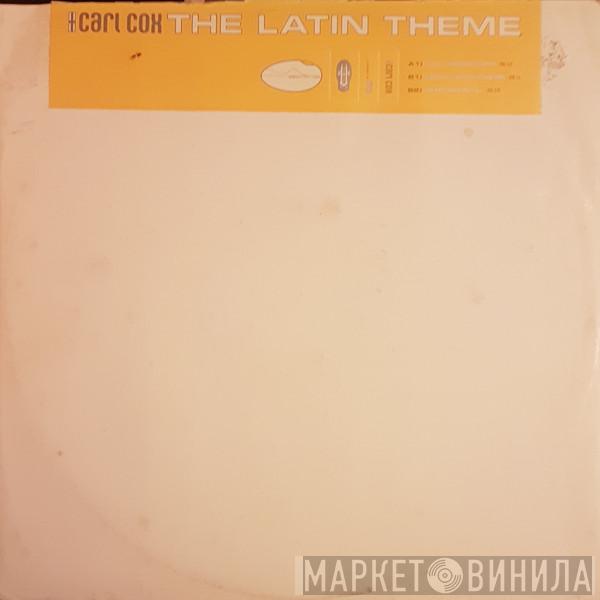 Carl Cox - The Latin Theme