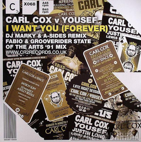 Carl Cox, Yousef - I Want You (Forever)