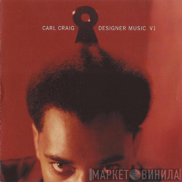 Carl Craig - Designer Music V1
