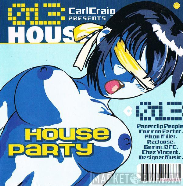 Carl Craig - House Party 013 - A Planet E Mix