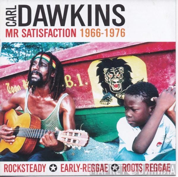  Carl Dawkins  - Mr Satisfaction 1966-1976 (A Decade Of Rocksteady, Early-Reggae & Roots Reggae)