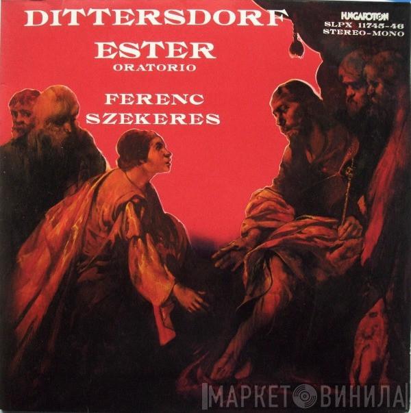 Carl Ditters von Dittersdorf, Ferenc Szekeres - Ester (Oratorio)