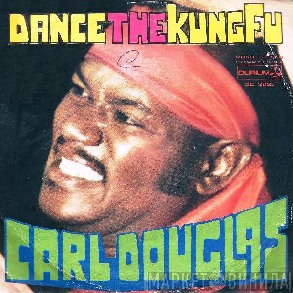  Carl Douglas  - Blue Eyed Soul / Dance The Kung Fu