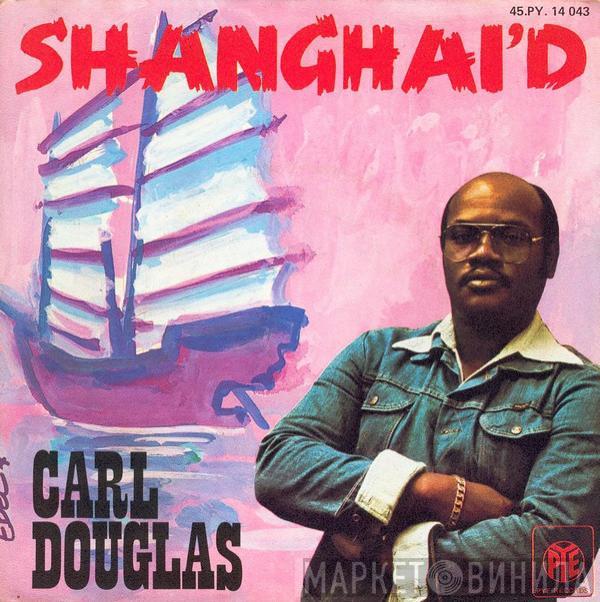  Carl Douglas  - Shanghai'd