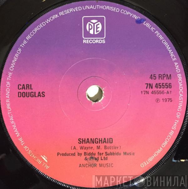 Carl Douglas - Shanghaid