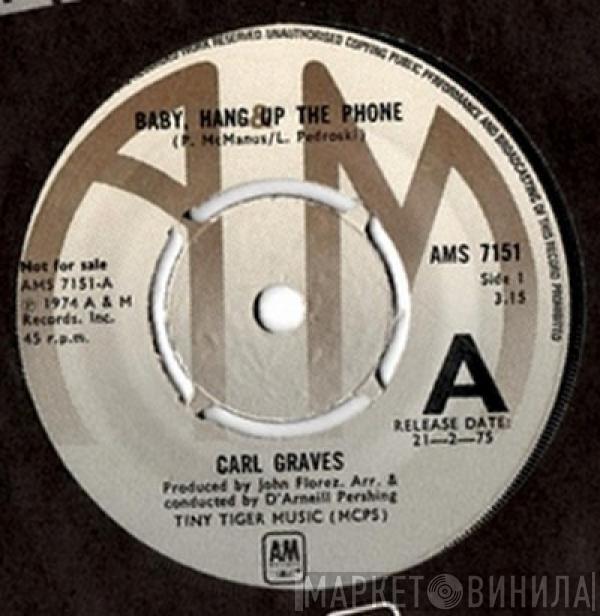 Carl Graves - Baby, Hang Up The Phone