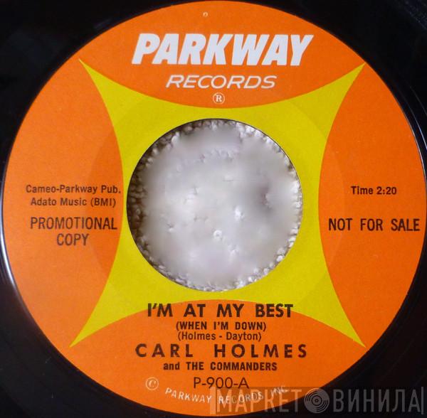 Carl Holmes & The Commanders - I'm At My Best (When I'm Down)