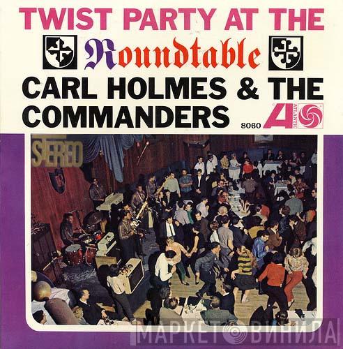 Carl Holmes & The Commanders - Twist Party At The Roundtable