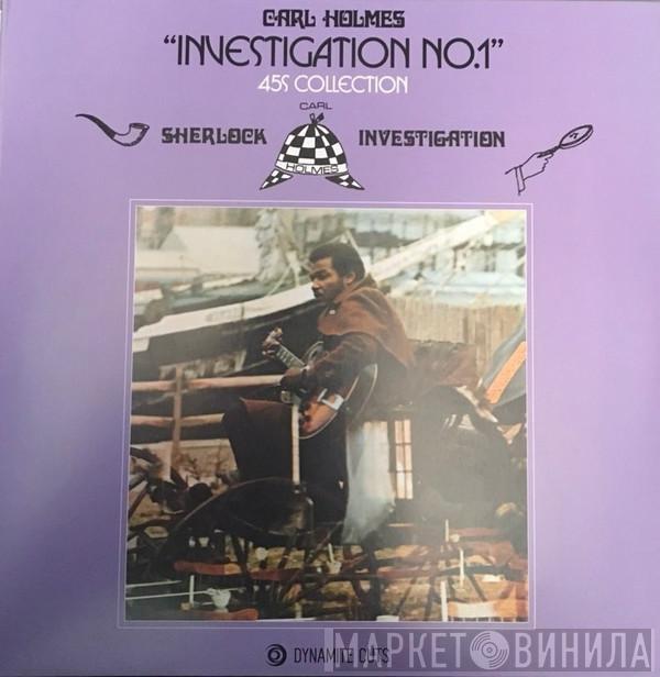 Carl Holmes - Investigation No.1