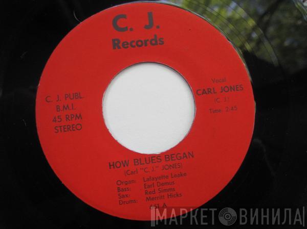 Carl Jones  - How Blues Began / He May Be The Guy